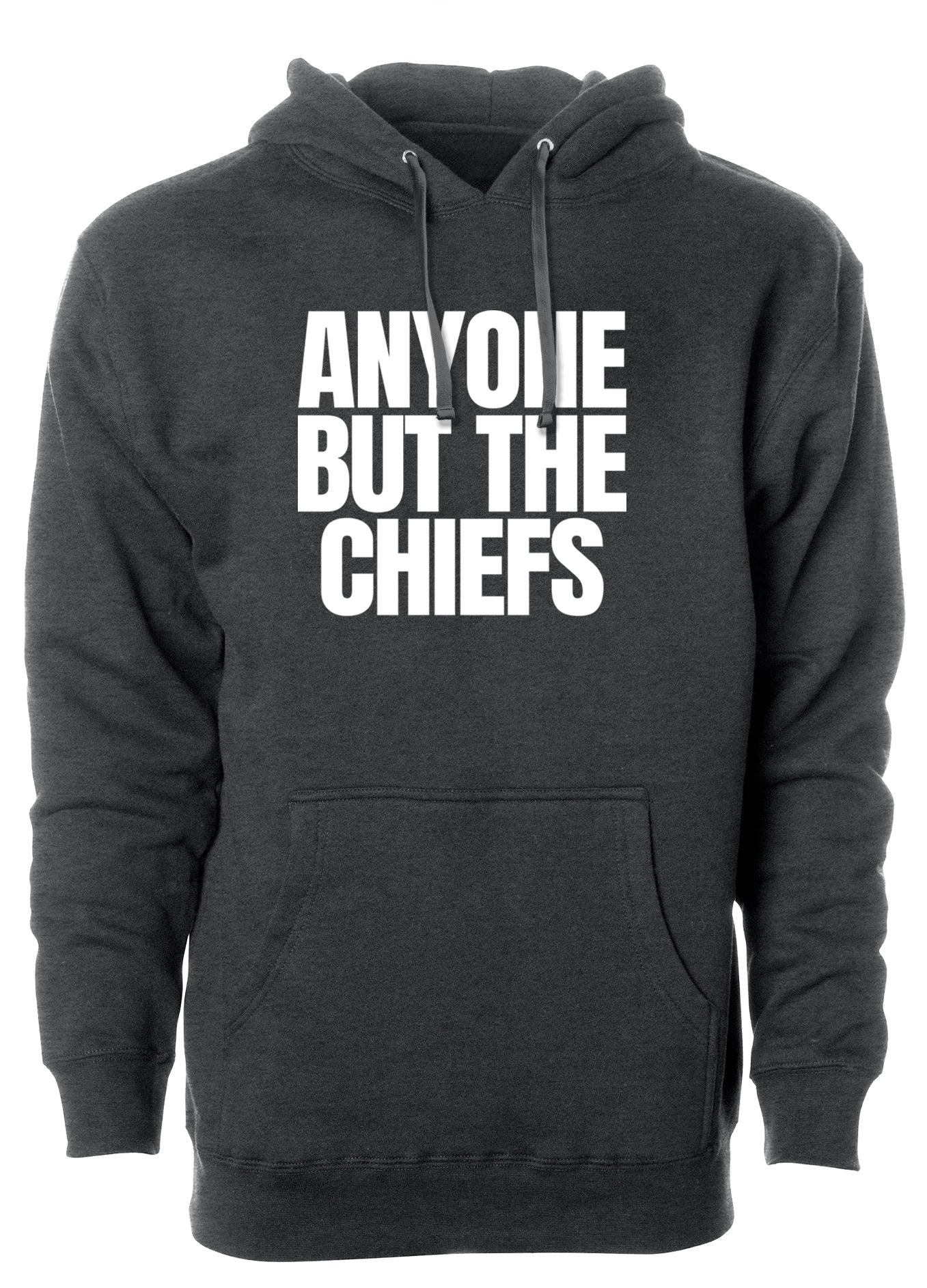 Anyone But the Chiefs Hoodie